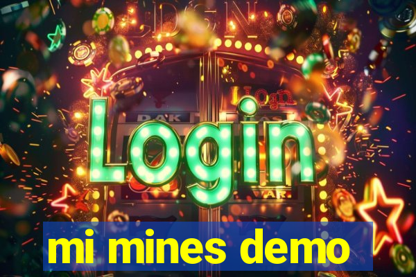 mi mines demo